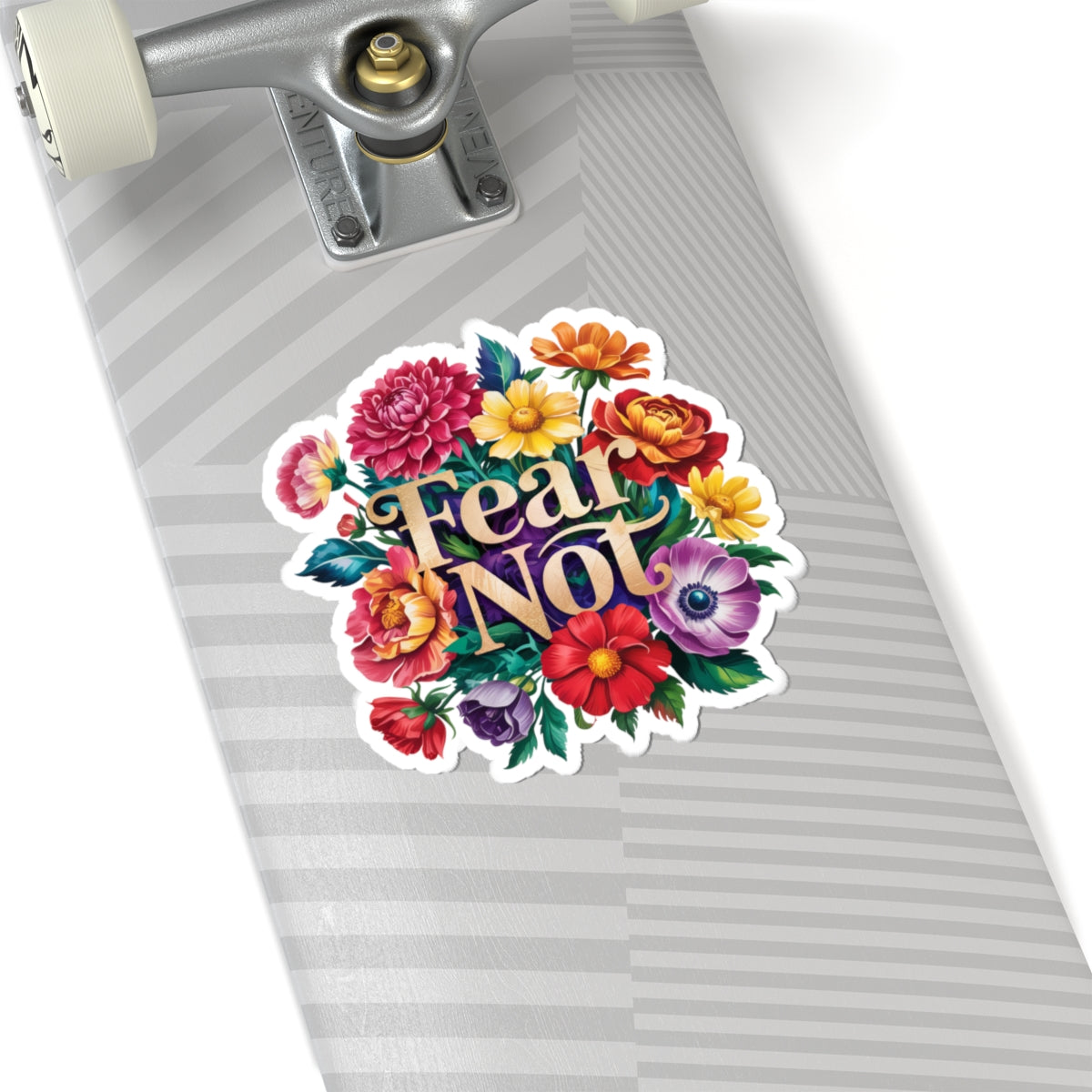 Fear Not Floral Kiss-Cut Stickers | Inspirational Floral Art, Laptop Decor, Gift for Friends, Nature Lover, Positive Affirmation