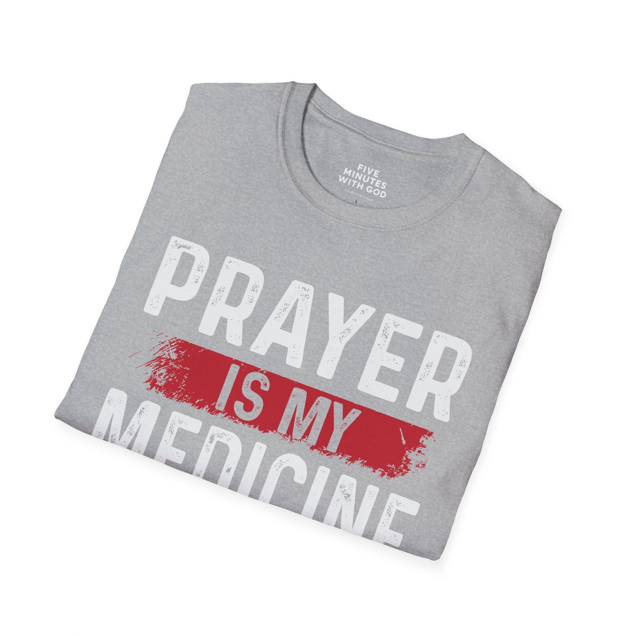Prayer Is My Medicine T-Shirt