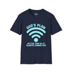 God's Plan: Better Than Wi‑Fi T-Shirt