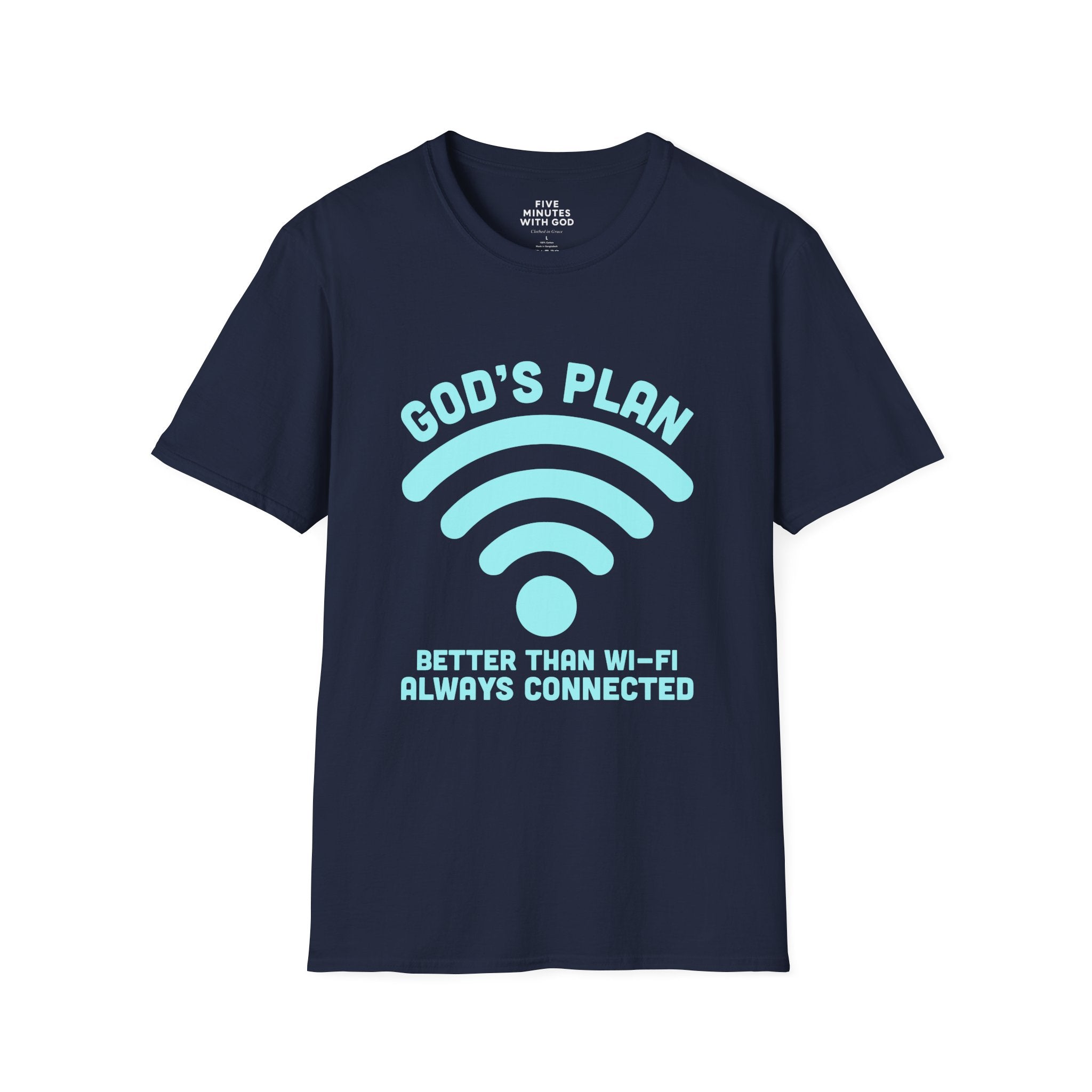 God's Plan: Better Than Wi‑Fi T-Shirt