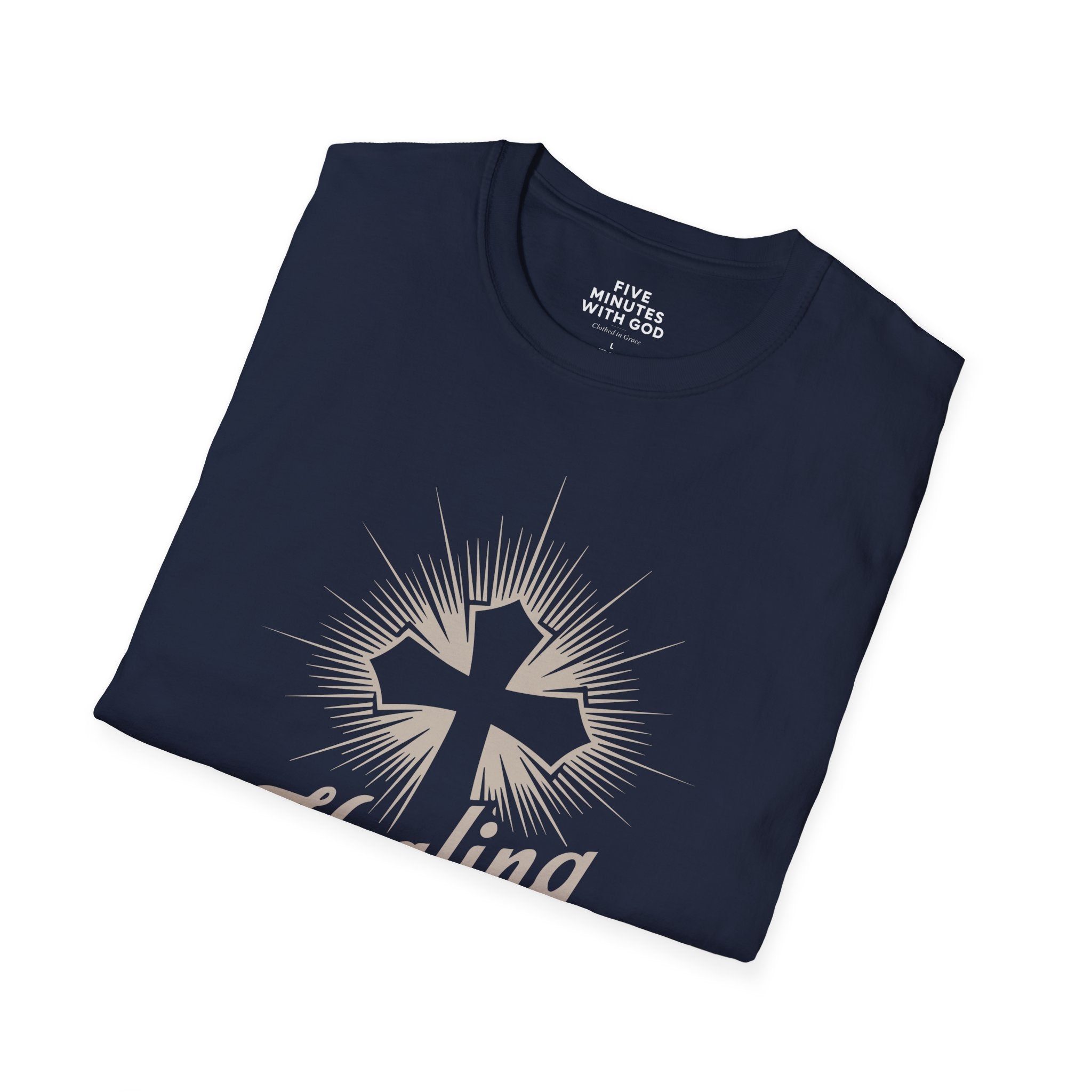 Healing Happens In His Presence T-Shirt