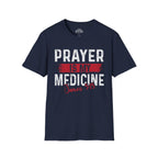 Prayer Is My Medicine T-Shirt