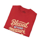 Blessed Beyond Measure Every Single Day T-Shirt