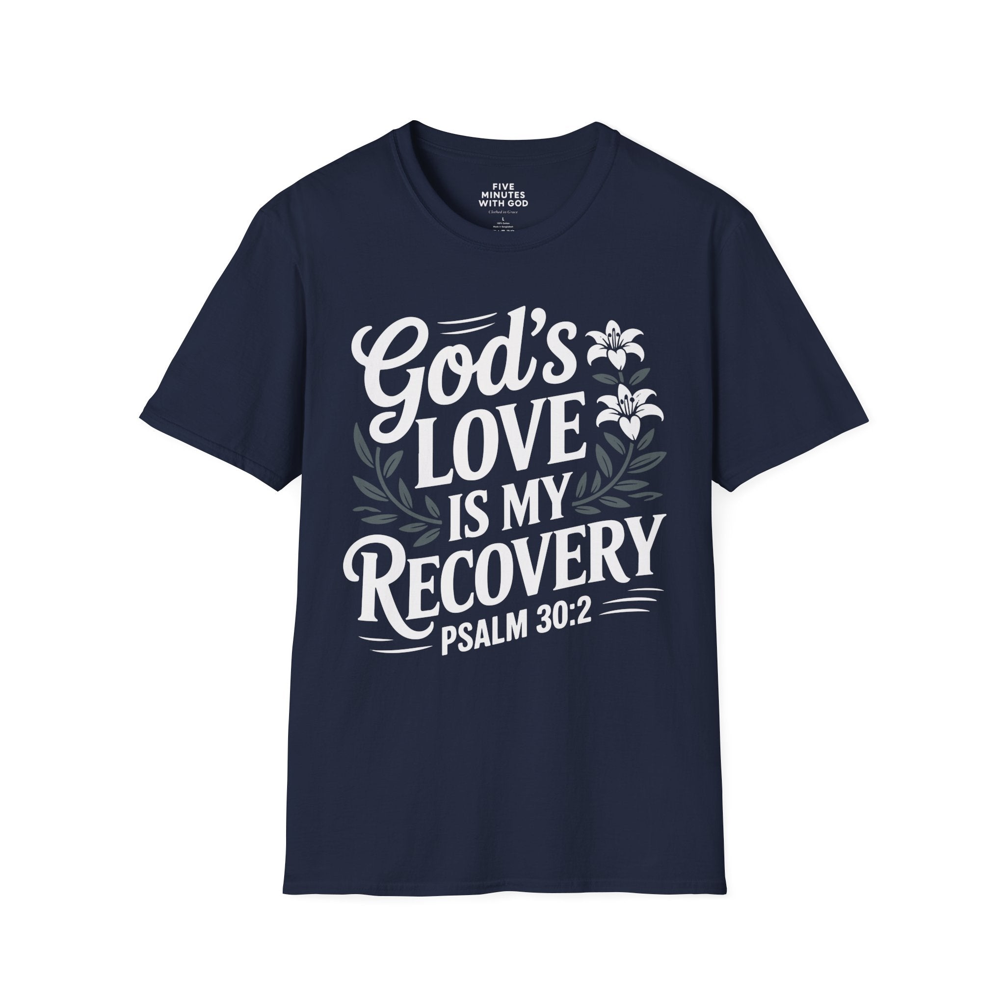 God's Love Is My Recovery T-Shirt