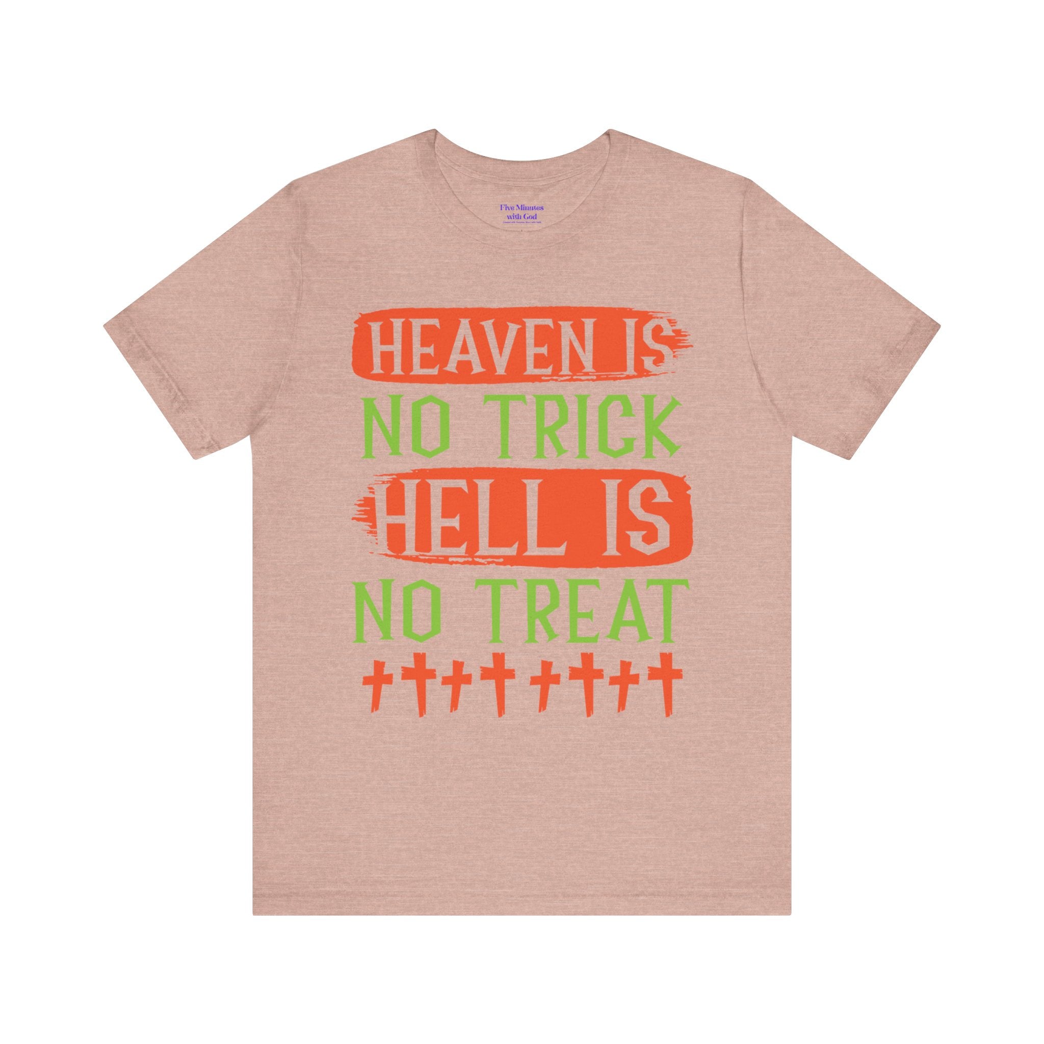 Halloween Fun Unisex Tee, Heaven No Trick Hell No Treat Shirt, Spooky T-Shirt, Fall Apparel, Halloween Costume