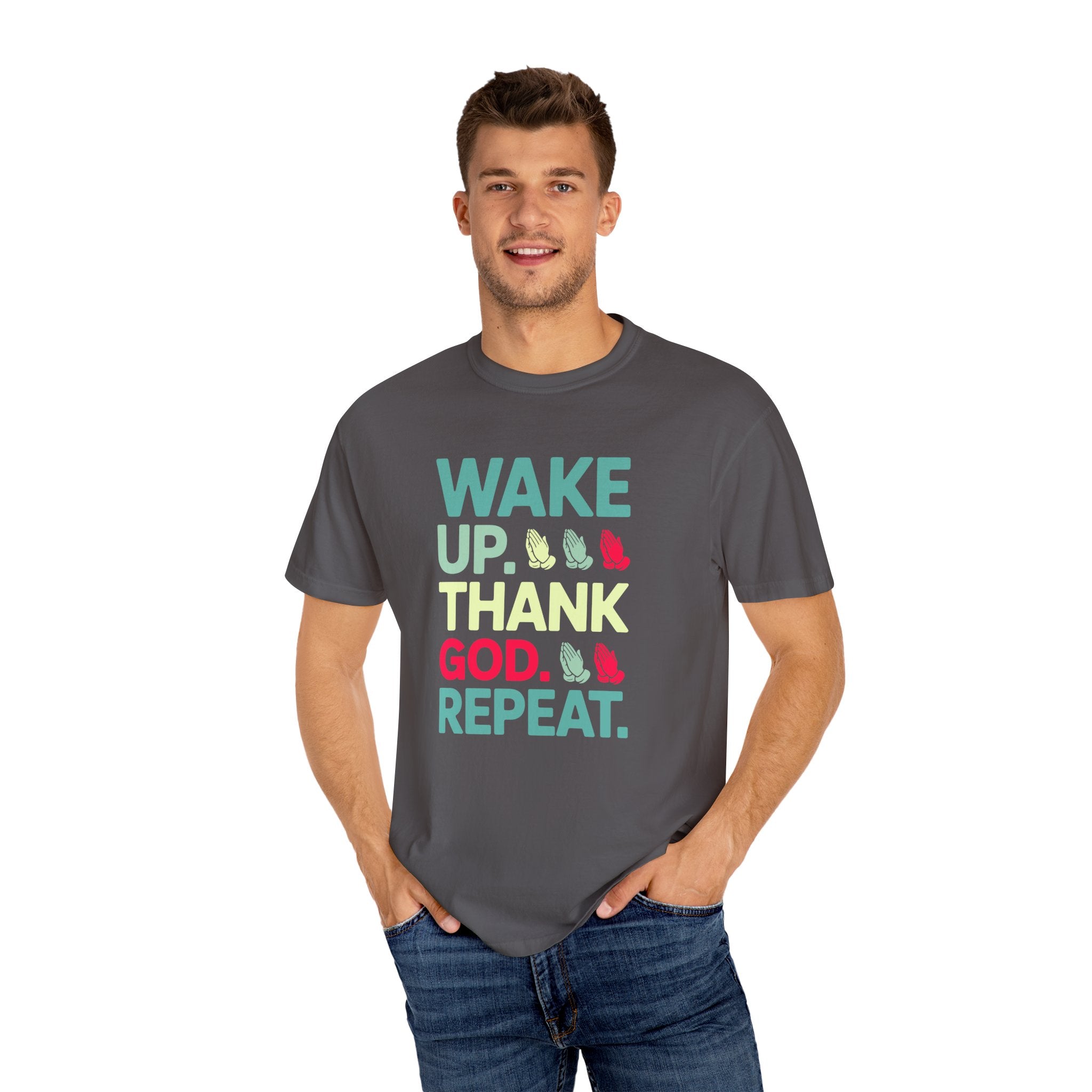 Wake Up. Thank God. Repeat - Inspirational Tee