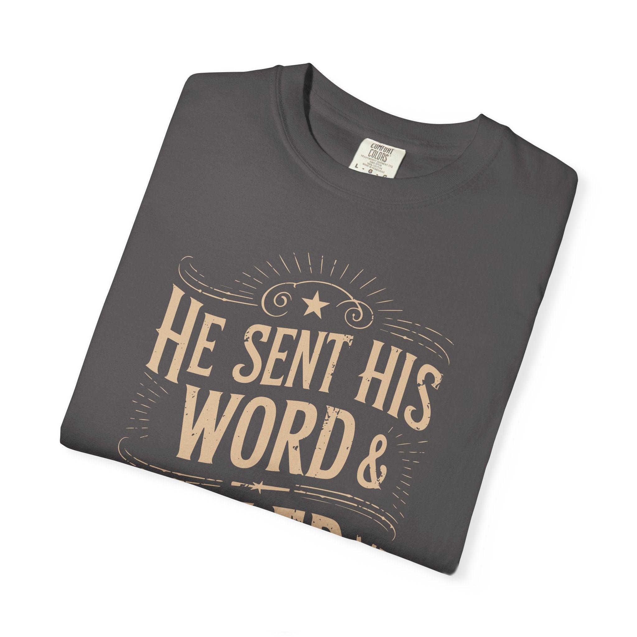 Inspirational T-Shirt - He Sent His Word & Healed Me