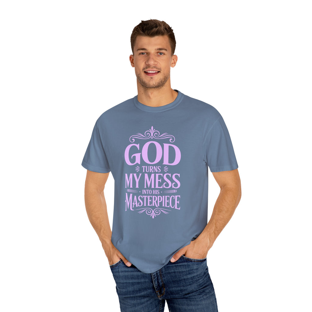 God Turns My Mess Into a Masterpiece T-Shirt