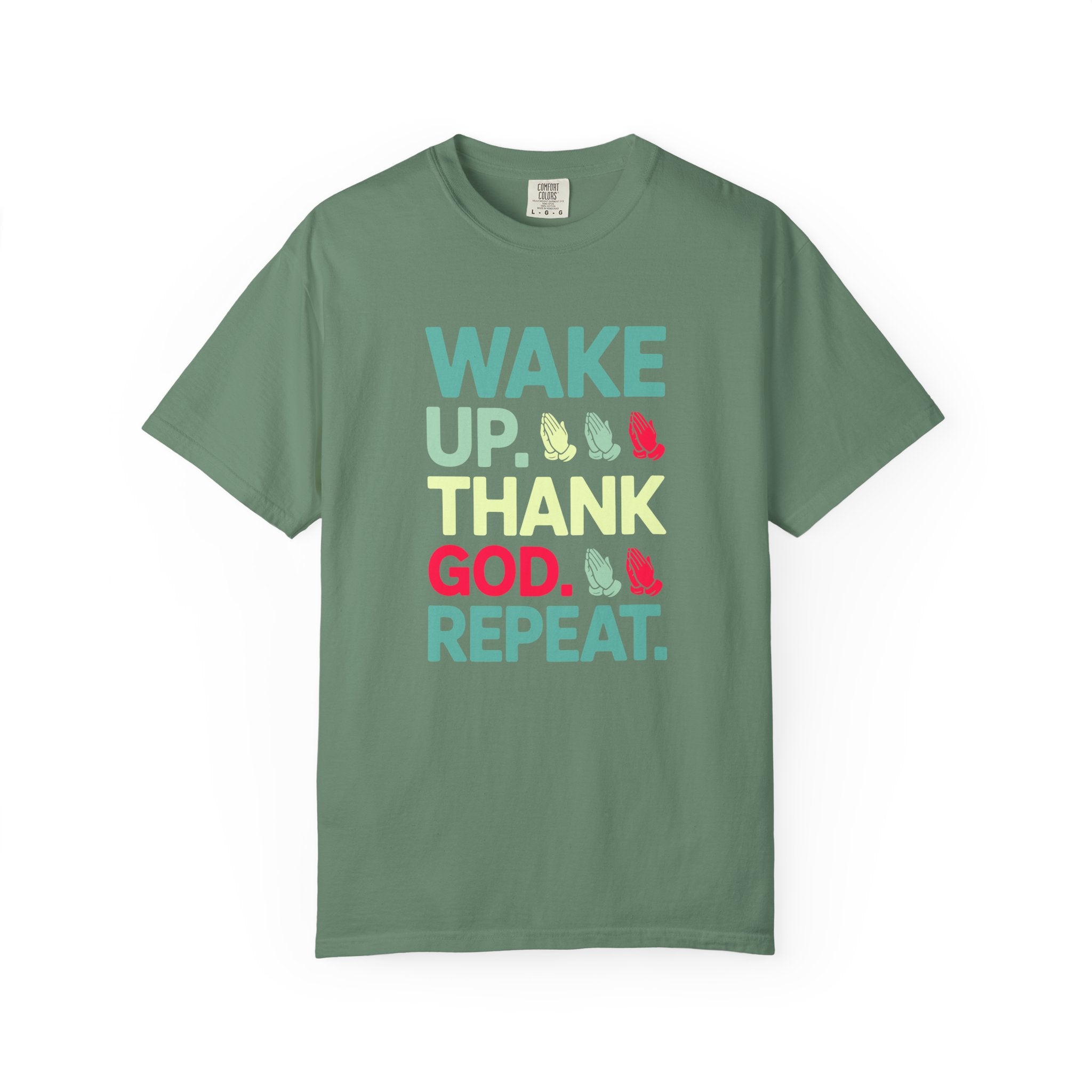 Wake Up. Thank God. Repeat - Inspirational Tee
