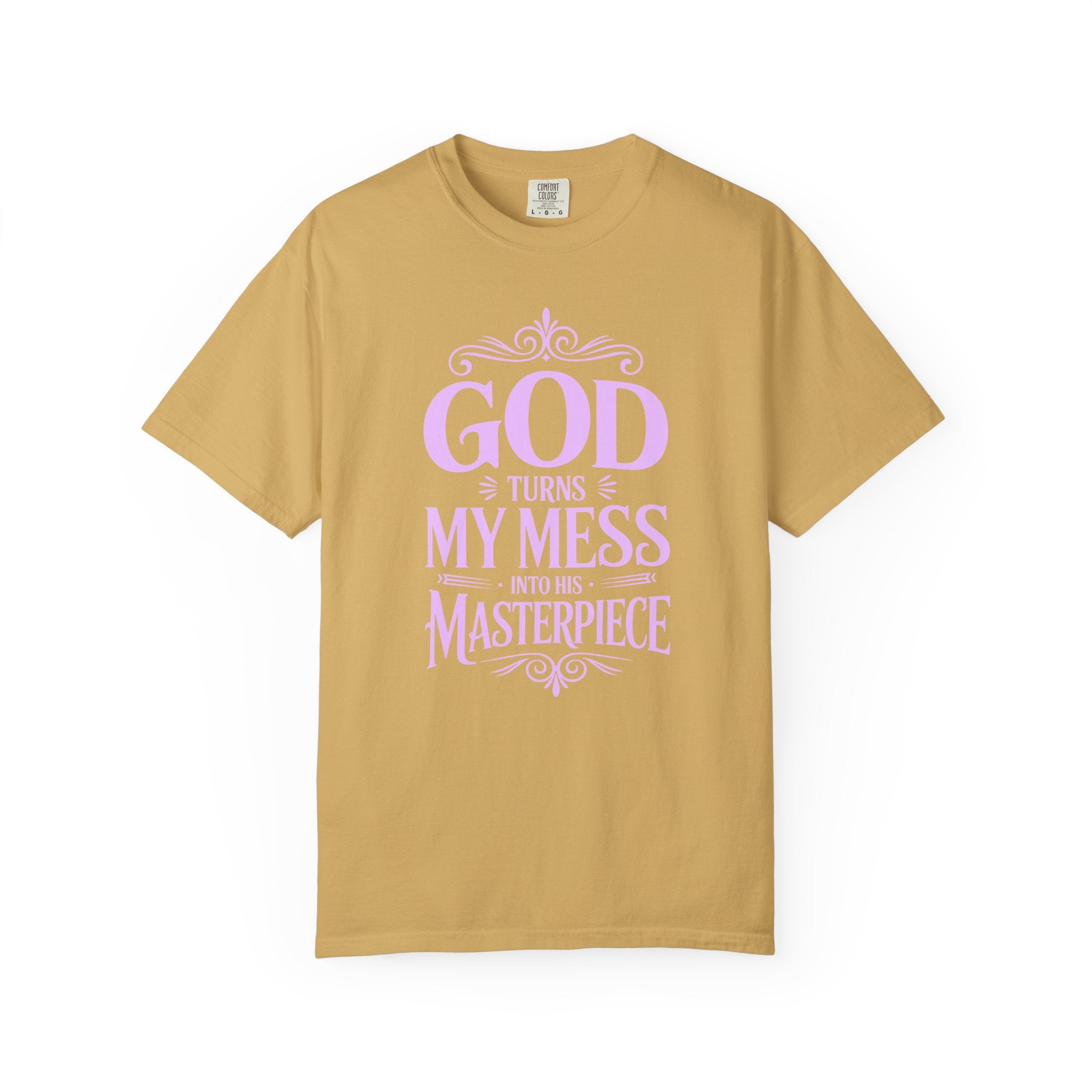 God Turns My Mess Into a Masterpiece T-Shirt