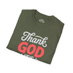 Thank God It's Today T-Shirt