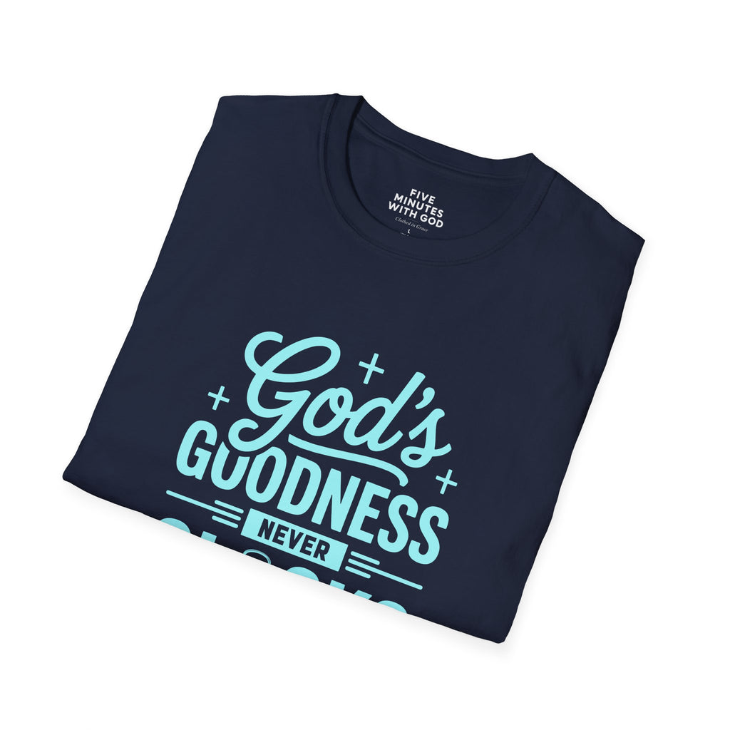 God's Goodness Never Clocks Out T-Shirt