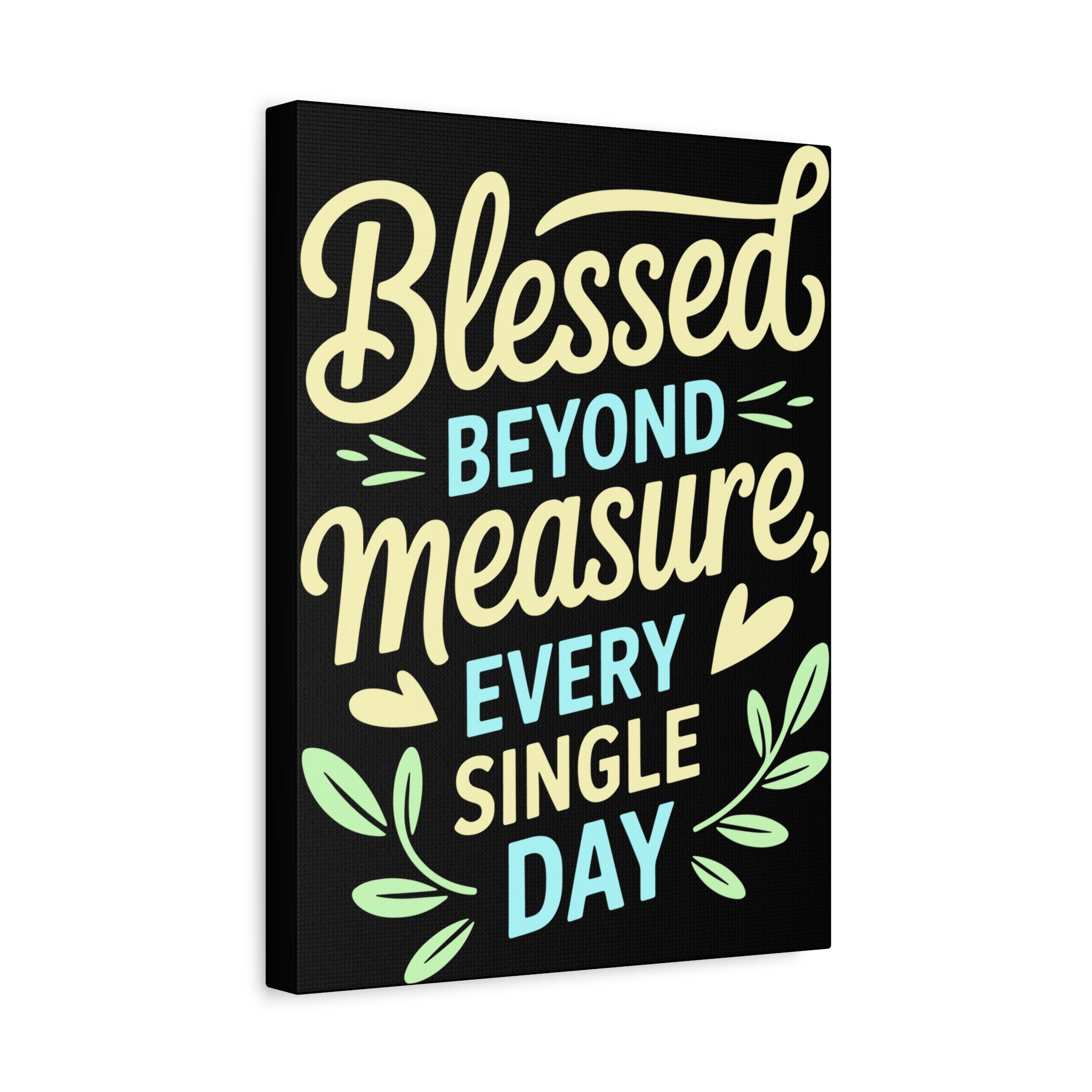 Inspirational Wall Art, Blessed Beyond Measure Canvas, Uplifting Home Decor, Positive Quote Artwork, Gift for Friends & Family