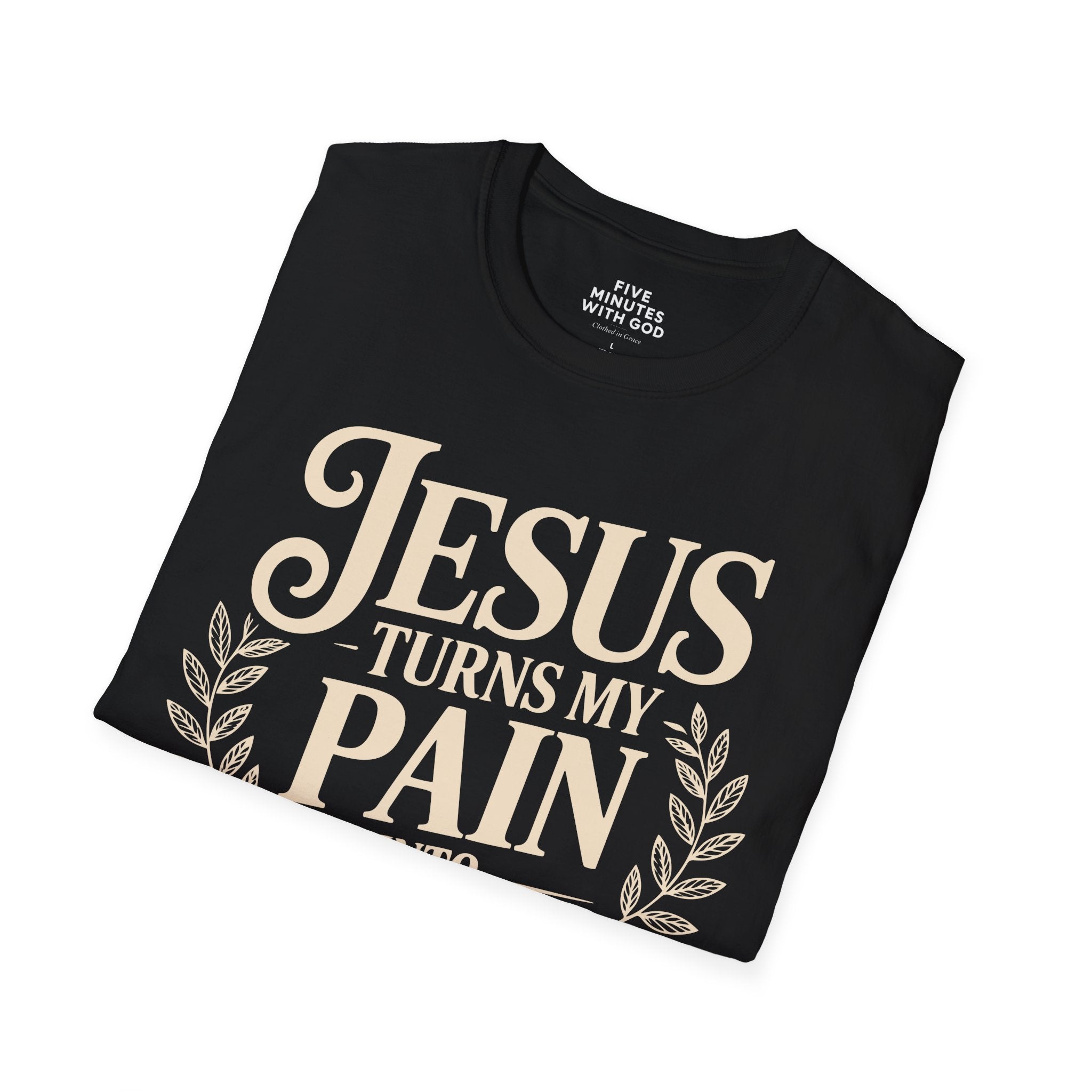 Jesus Turns My Pain Into Purpose T-Shirt