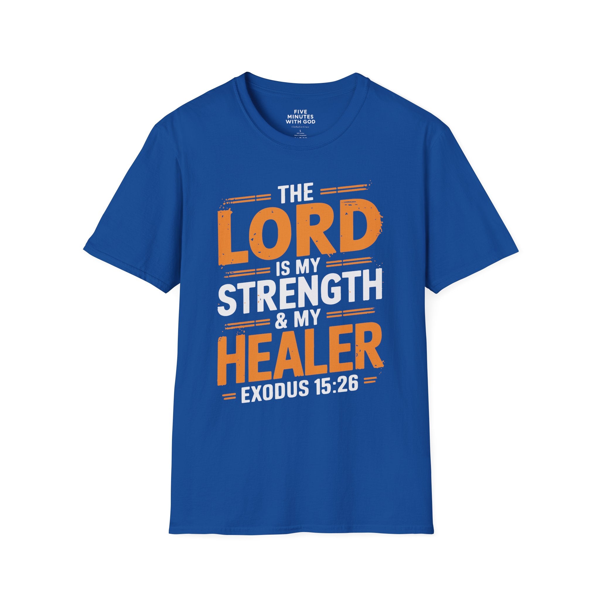 The Lord Is My Strength & Healer T-Shirt