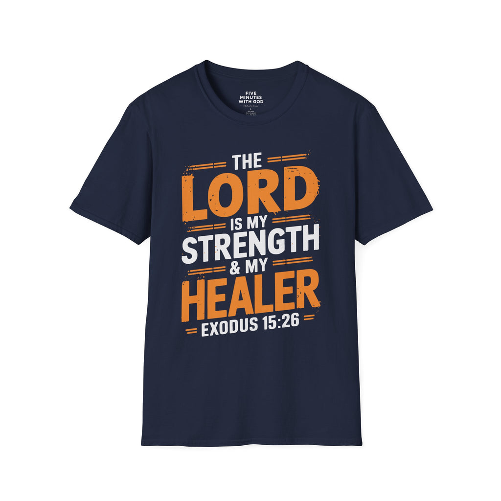 The Lord Is My Strength & Healer T-Shirt