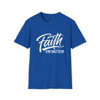 Faith Is My Daily Filter T-Shirt