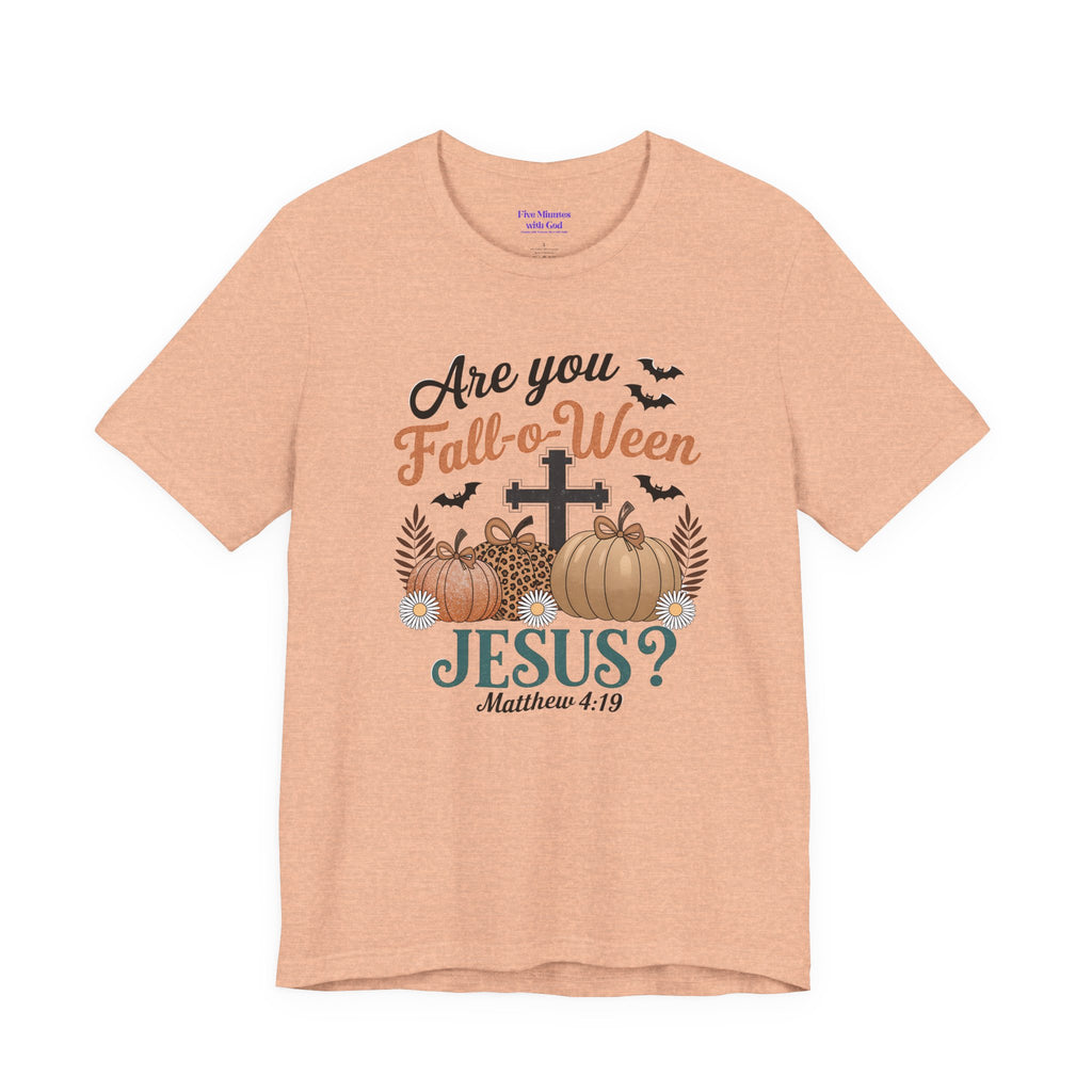Fall-themed Christian Tee, Are You Fall-o-Ween Jesus?, Unisex Halloween Shirt, Autumn Faith T-Shirt, Pumpkin Design Top