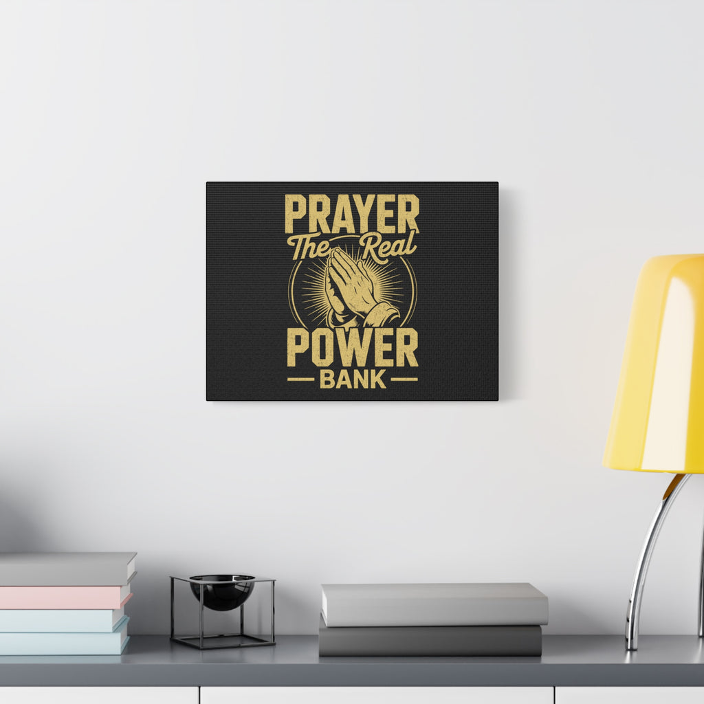 Matte Canvas Wall Art - 'Prayer The Real Power Bank'