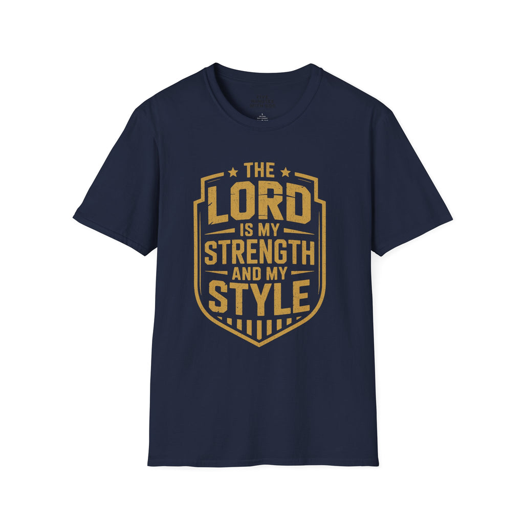 The Lord Is My Strength and My Style T-shirt