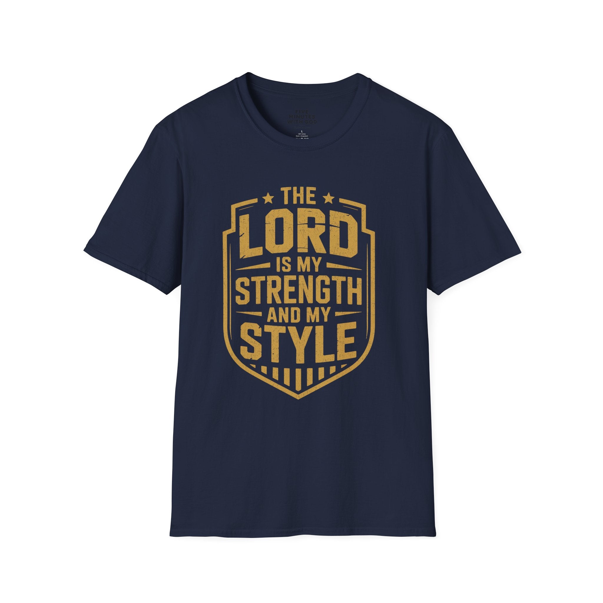 The Lord Is My Strength and My Style T-shirt