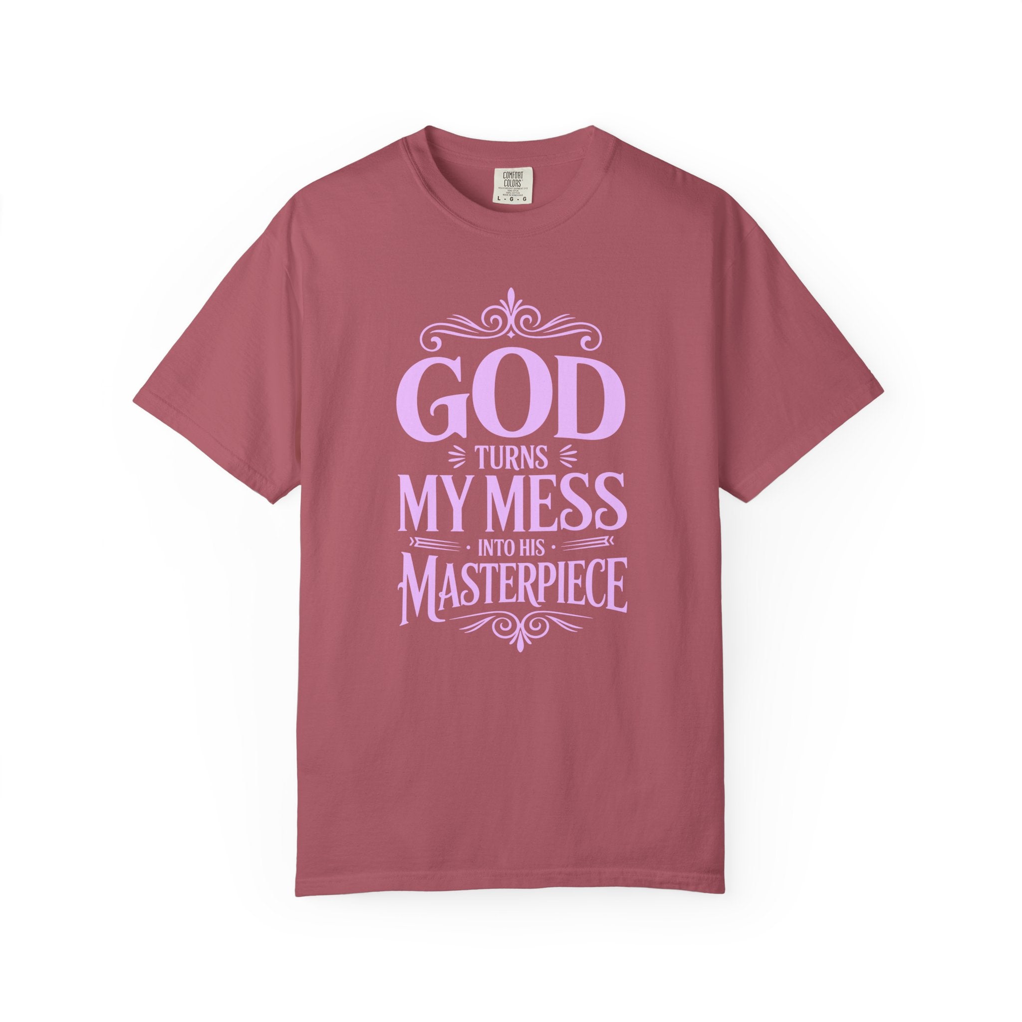 God Turns My Mess Into a Masterpiece T-Shirt
