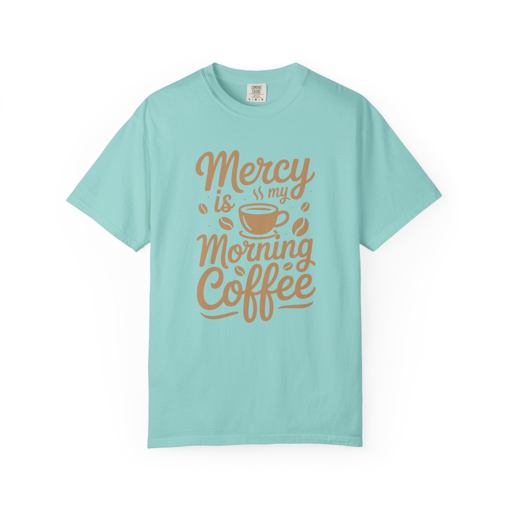 Coffee Lovers Unisex Tee - 'Mercy is my Morning Coffee',