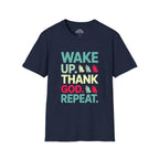Wake Up. Thank God. Repeat. T-shirt