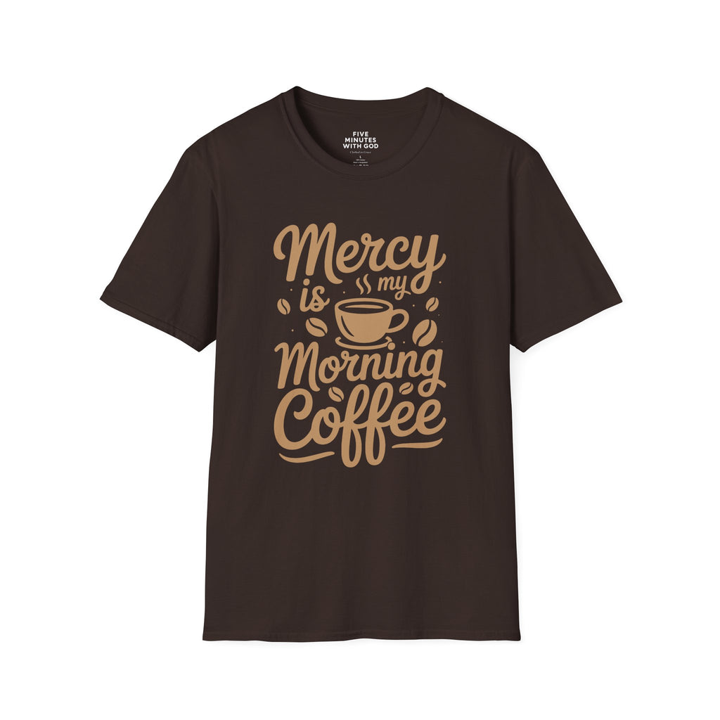 Mercy Is My Morning Coffee T-shirt