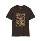 Mercy Is My Morning Coffee T-shirt