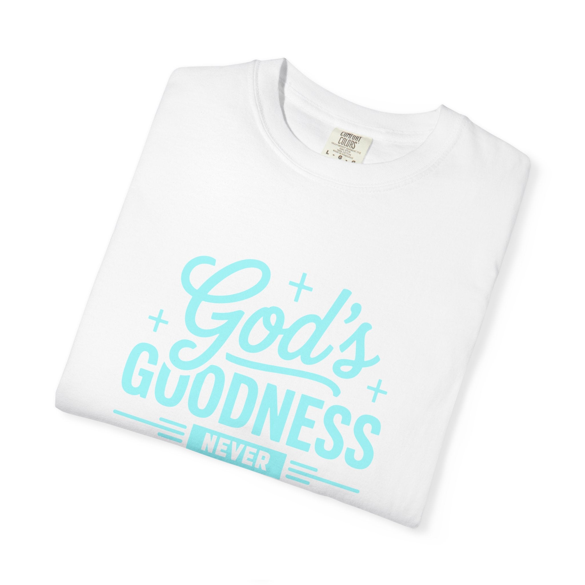 God's Goodness Never Clocks Out T-Shirt