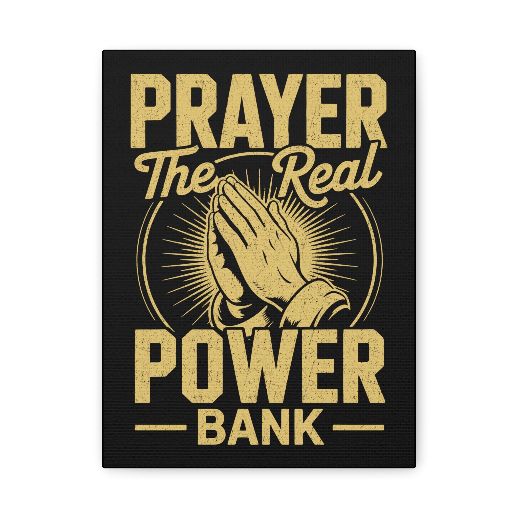 Matte Canvas Wall Art - 'Prayer The Real Power Bank'
