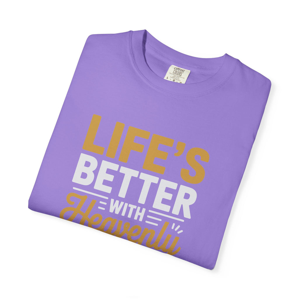 Life's Better with Heavenly Direction T-Shirt