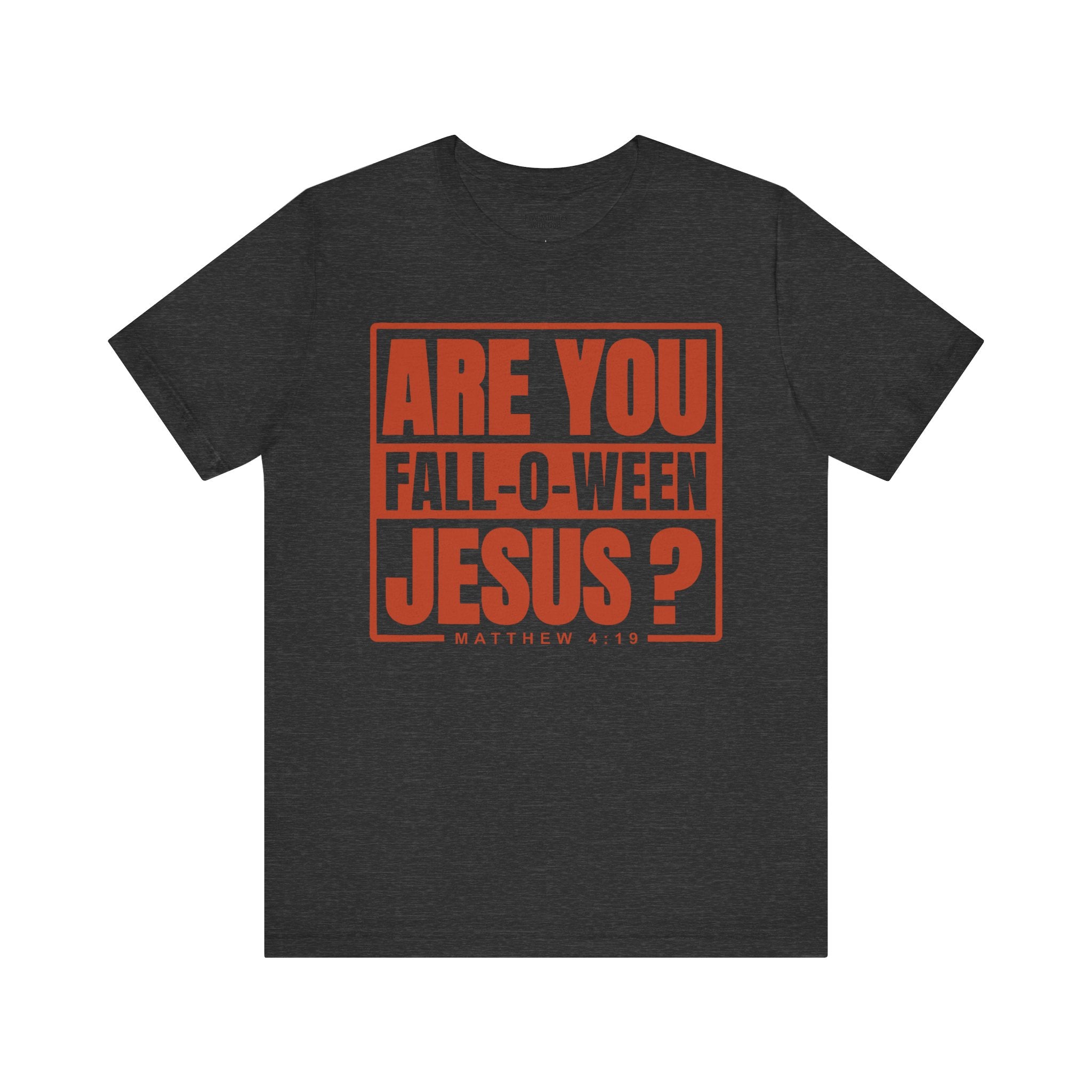 Fall-O-Ween Jesus Tee, Unisex Christian T-shirt, Faith-Based Apparel, Halloween Gospel Shirt, Religious Casual Wear