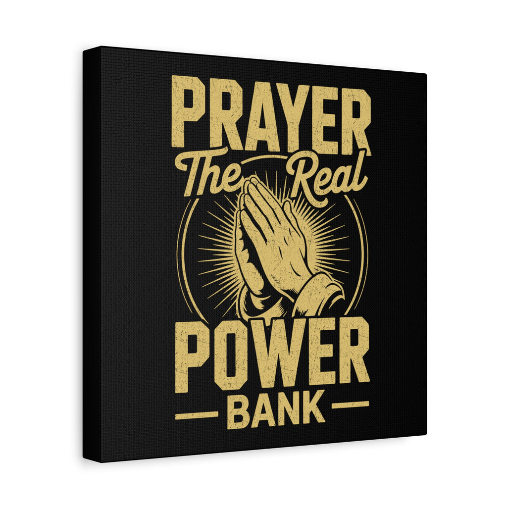 Matte Canvas Wall Art - 'Prayer The Real Power Bank'