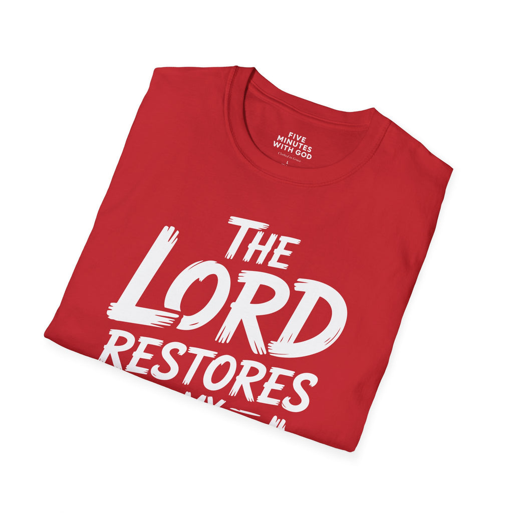 The Lord Restores My Soul T-Shirt