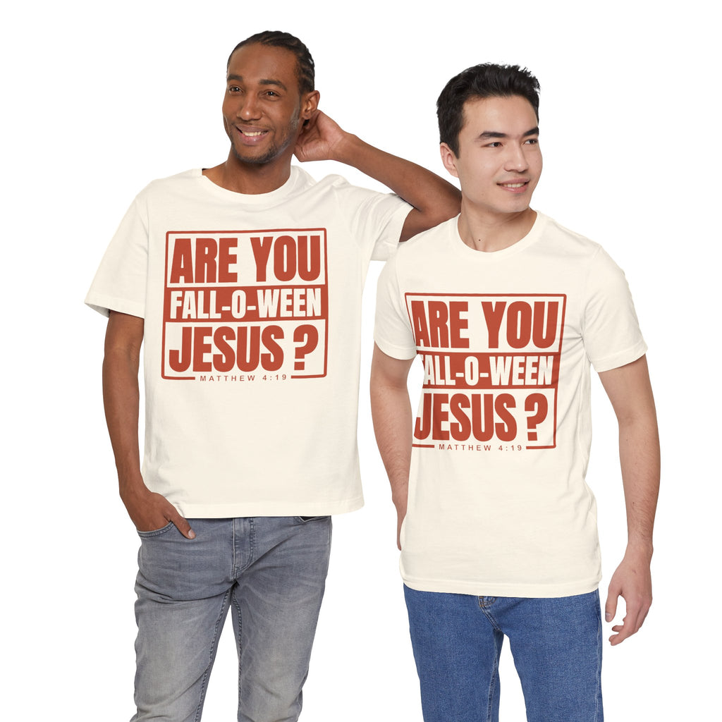 Fall-O-Ween Jesus Tee, Unisex Christian T-shirt, Faith-Based Apparel, Halloween Gospel Shirt, Religious Casual Wear