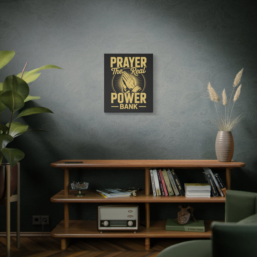 Matte Canvas Wall Art - 'Prayer The Real Power Bank'