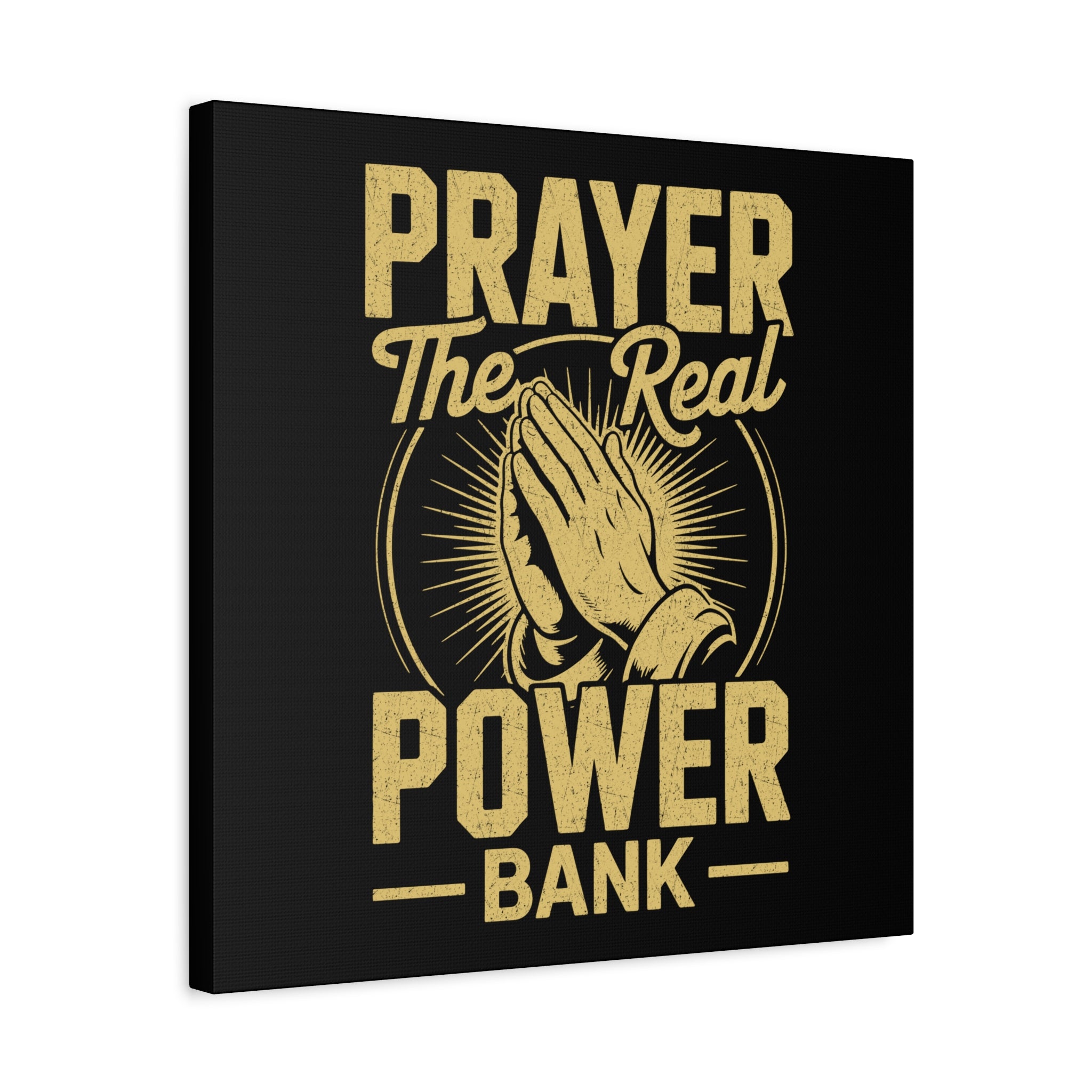 Matte Canvas Wall Art - 'Prayer The Real Power Bank'