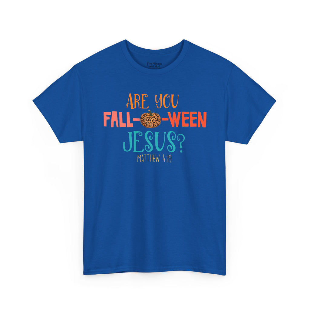 Unisex Fall-Themed T-Shirt: Are You Fall-o-Ween Jesus?, Halloween Apparel, Cozy Autumn Top, Fun Family Tee, Seasonal Gift