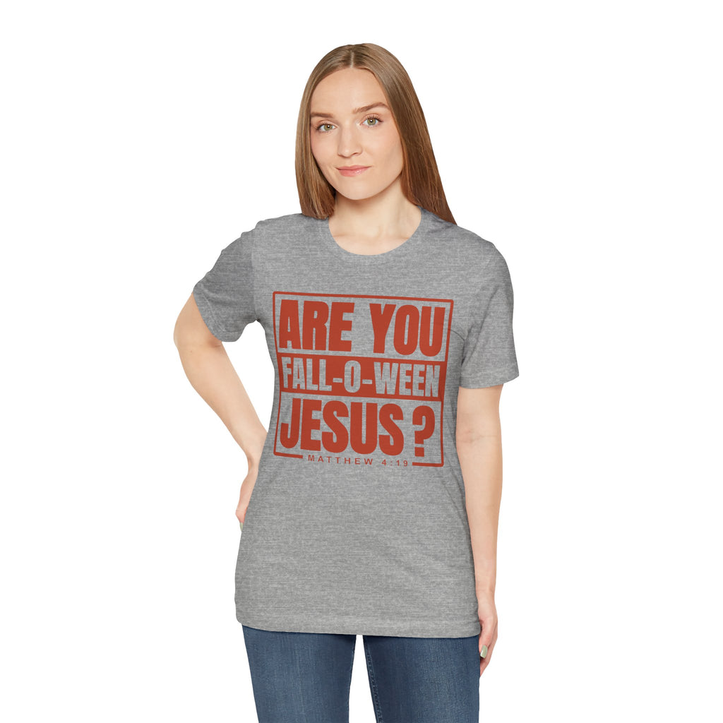 Fall-O-Ween Jesus Tee, Unisex Christian T-shirt, Faith-Based Apparel, Halloween Gospel Shirt, Religious Casual Wear