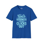 God's Goodness Never Clocks Out T-Shirt
