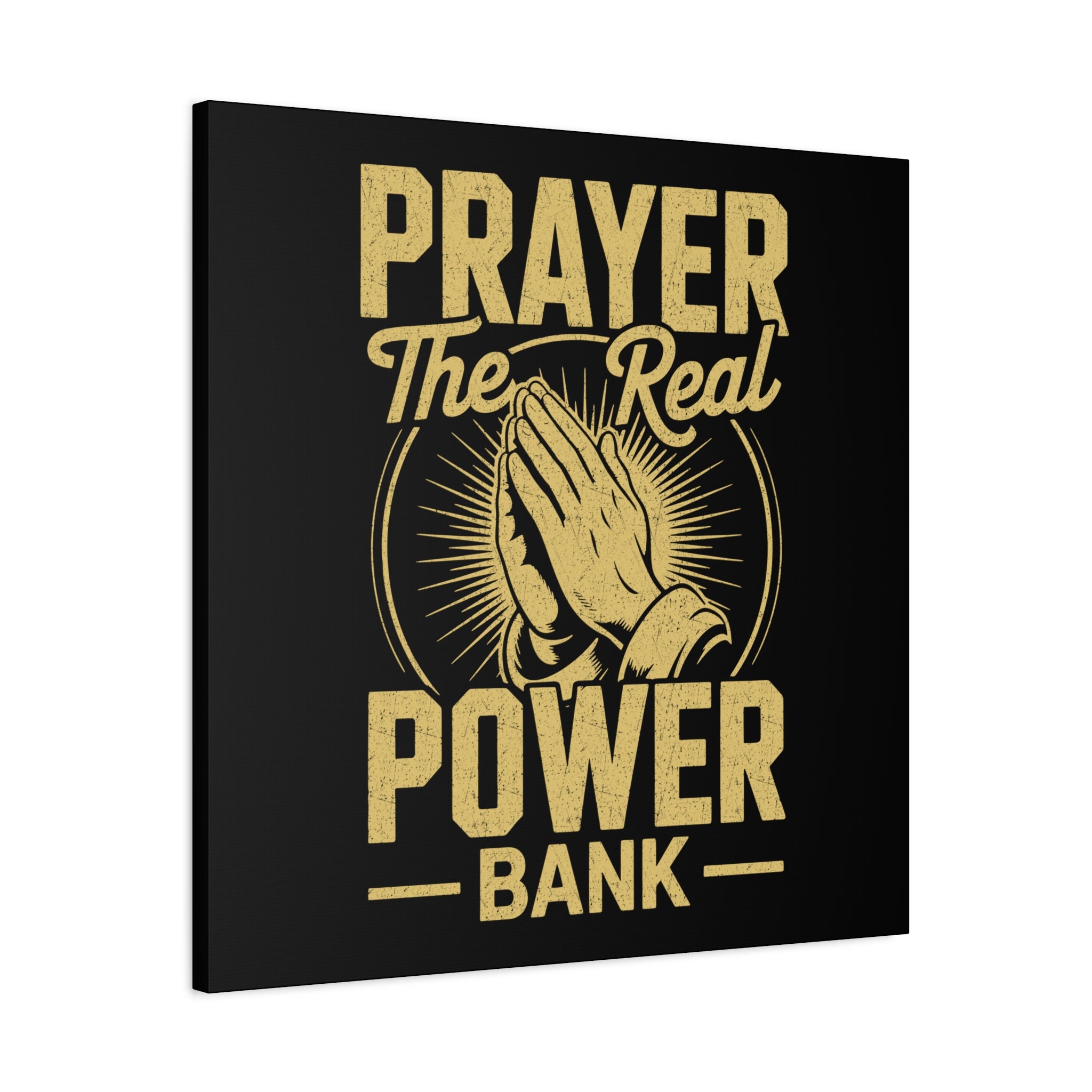 Matte Canvas Wall Art - 'Prayer The Real Power Bank'