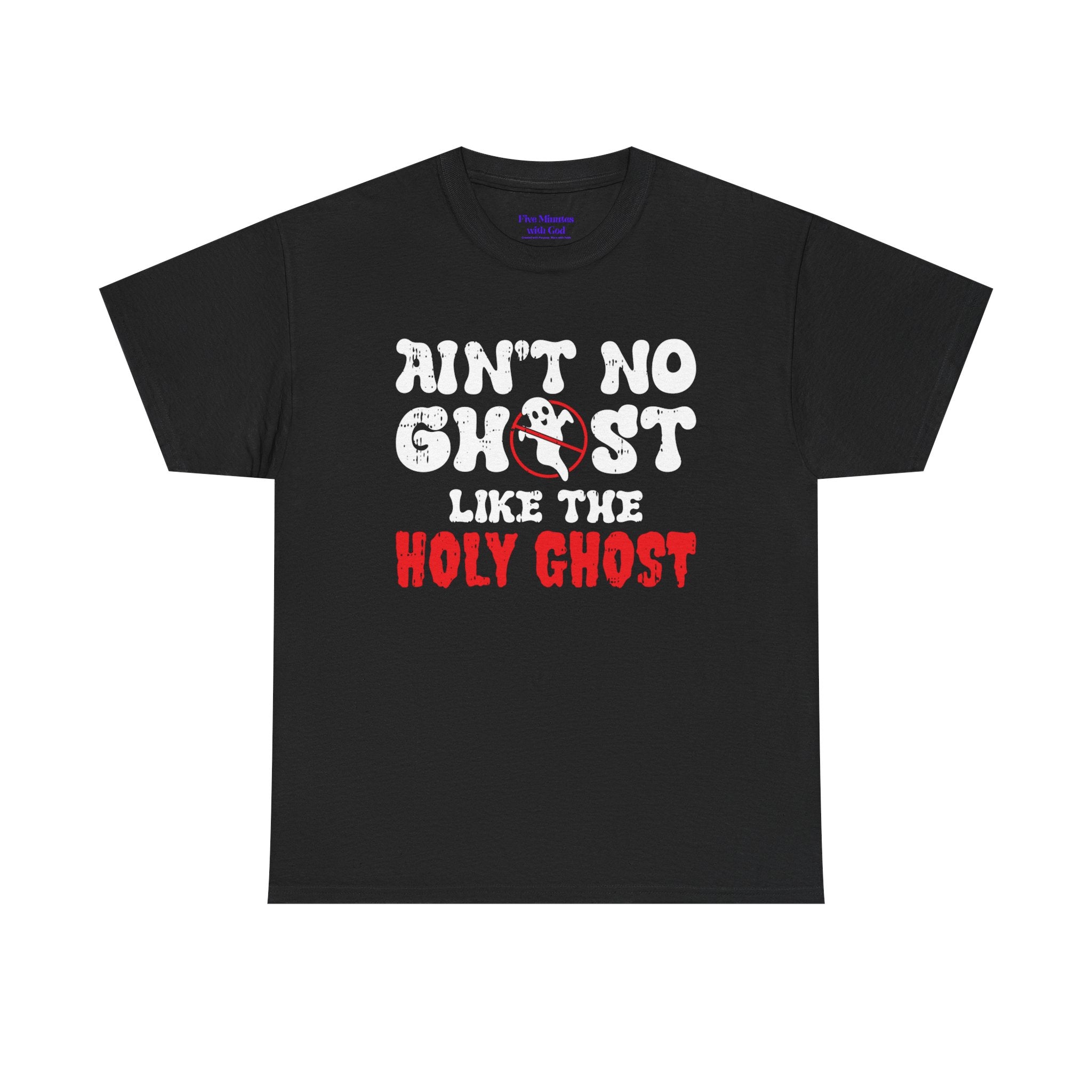 Unisex Heavy Cotton Tee: Ain't No Ghost Like The Holy Ghost, Funny Halloween Shirt, Spooky Gift, Autumn Apparel, Ouija Tee, Party Wear