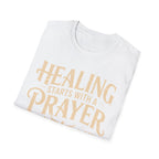 Healing Starts with a Prayer T-Shirt