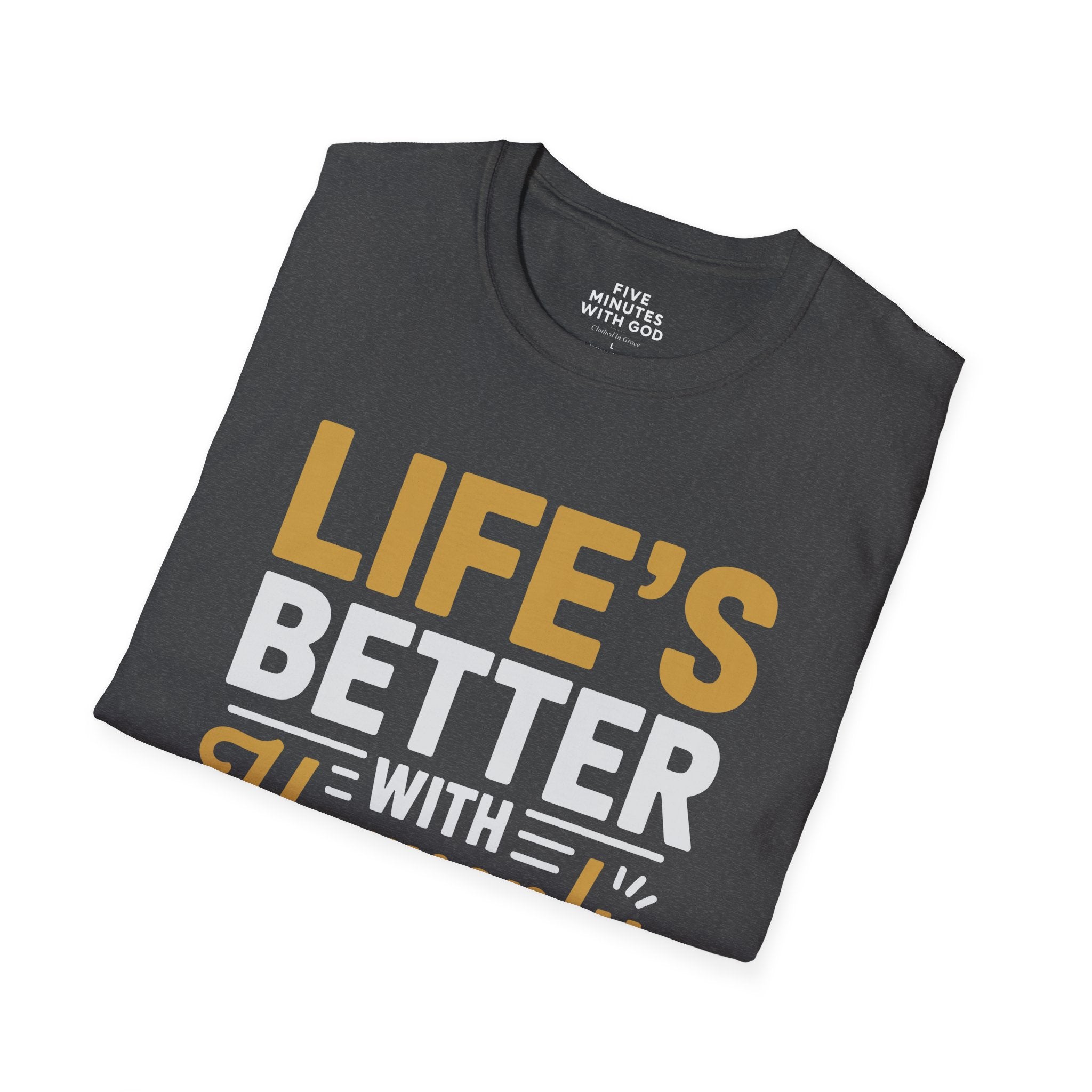 Life's Better with Heavenly Direction T-shirt
