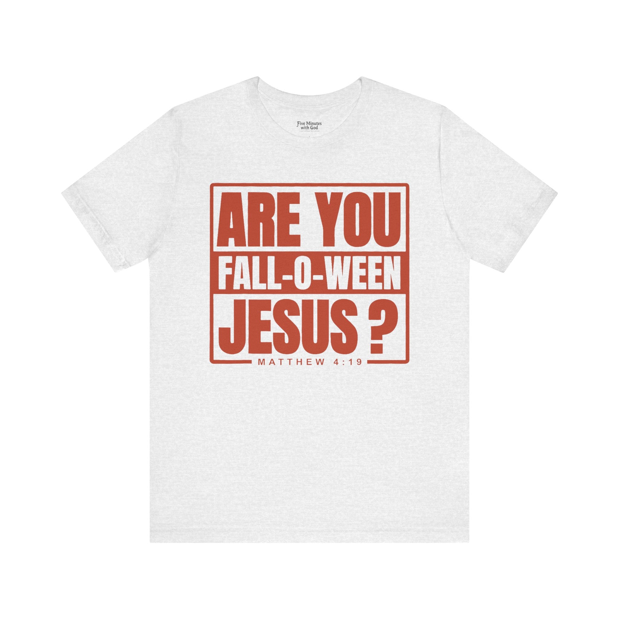Fall-O-Ween Jesus Tee, Unisex Christian T-shirt, Faith-Based Apparel, Halloween Gospel Shirt, Religious Casual Wear