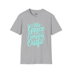 His Grace Is My Everyday Outfit T-Shirt