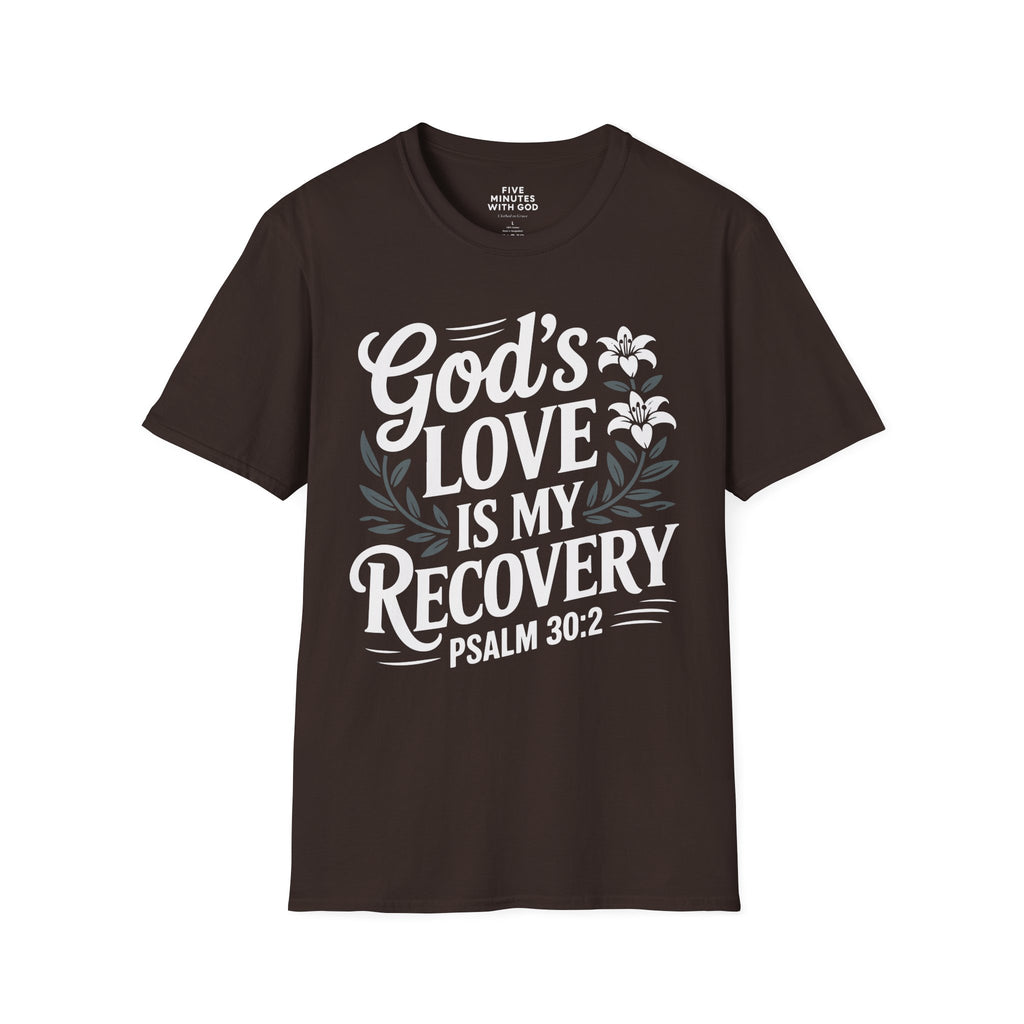God's Love Is My Recovery T-Shirt