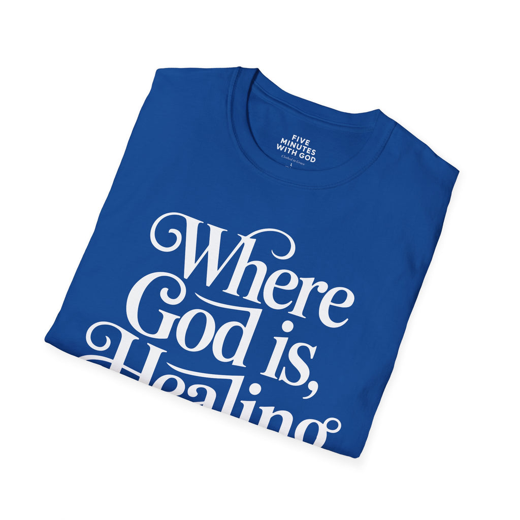 Where God is, Healing Flows T-shirt
